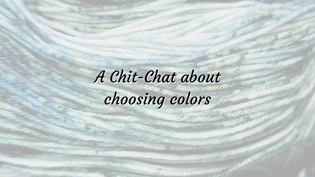 A Chit-Chat about choosing colors
